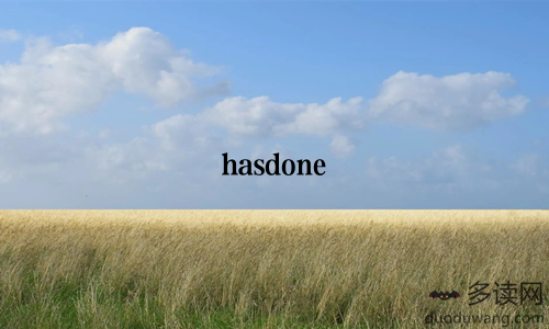 hasdone